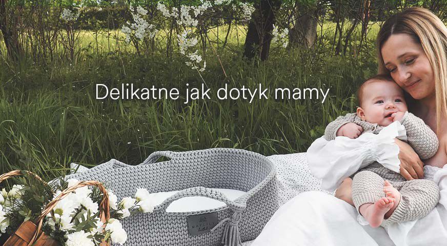Delikatne jak dotyk mamy – nowy claim naszej marki